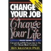 Change Your Job, Change Your Life: Careering And Re-careering In The New Boom/bust Economy by Ronald L. Krannich; Ron Krannich 